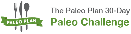 Paleo Plan's 1st Annual 30-Day Paleo Challenge Starts Now!